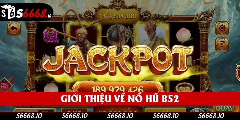 Nổ hũ B52 được yêu thích trên toàn cầu Nổ hũ B52 được yêu thích trên toàn cầu