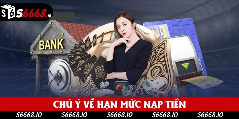 Người chơi cần chú ý vào hạn mức giao dịch vào tài khoản