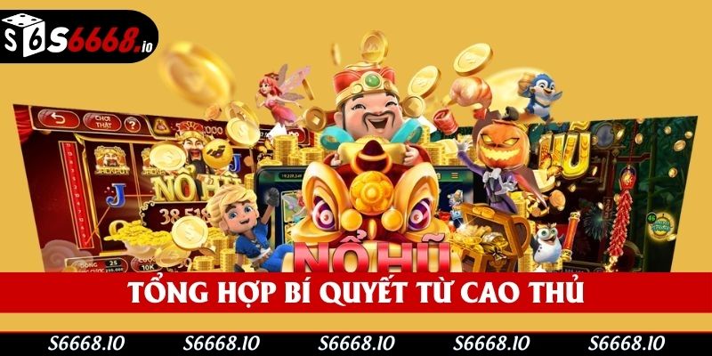 Tổng hợp bí quyết từ cao thủ Tổng hợp bí quyết từ cao thủ